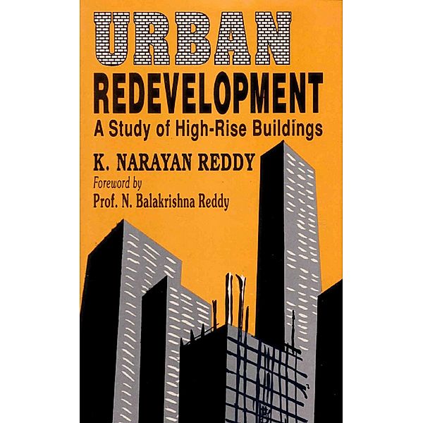 Urban Redevelopment: A Study of High-Rise Buildings, K. Narayan Reddy