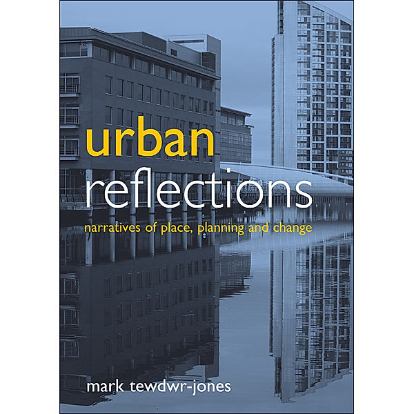 Urban reflections, Mark Tewdwr-Jones