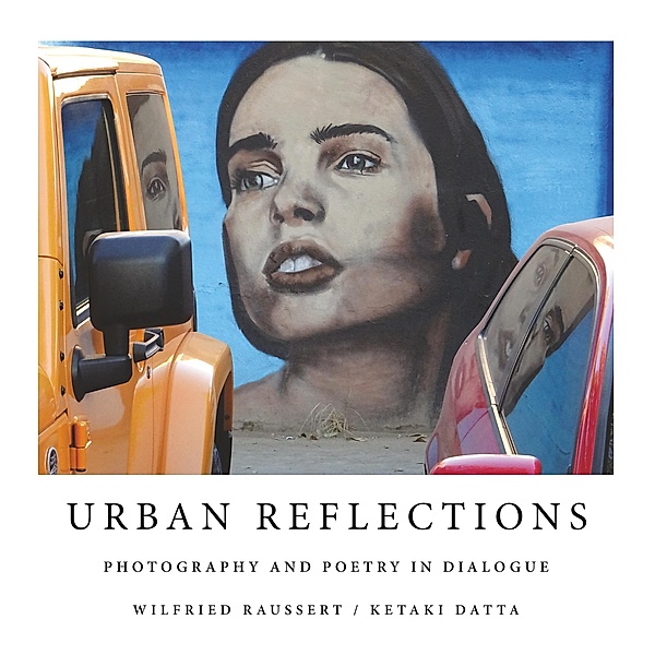 Urban Reflections, Wilfried Raussert, Ketaki Datta