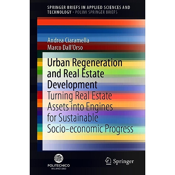 Urban Regeneration and Real Estate Development / SpringerBriefs in Applied Sciences and Technology, Andrea Ciaramella, Marco Dall'Orso