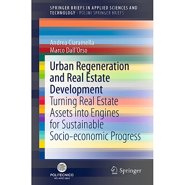 Urban Regeneration and Real Estate Development, Andrea Ciaramella, Marco Dall'Orso