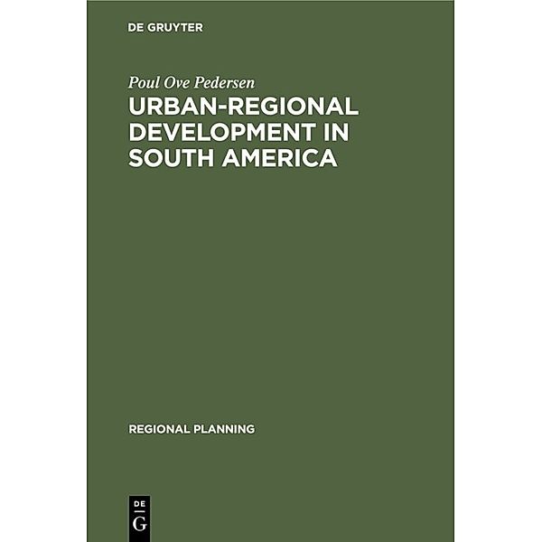 Urban-regional Development in South America, Poul Ove Pedersen