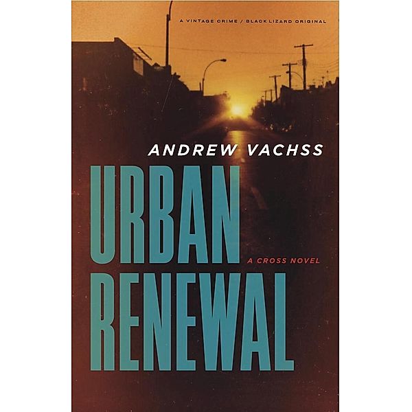 Urban Renewal / Cross Series Bd.2, Andrew H. Vachss