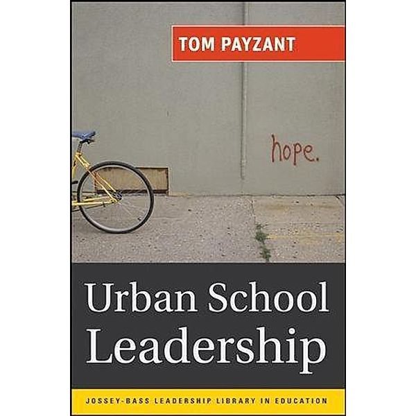 Urban School Leadership / JB Leadership Library in Education, Tom Payzant