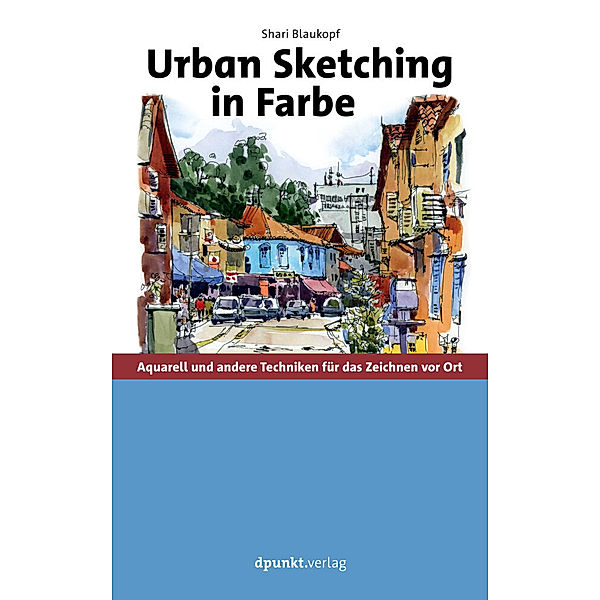 Urban Sketching in Farbe, Shari Blaukopf