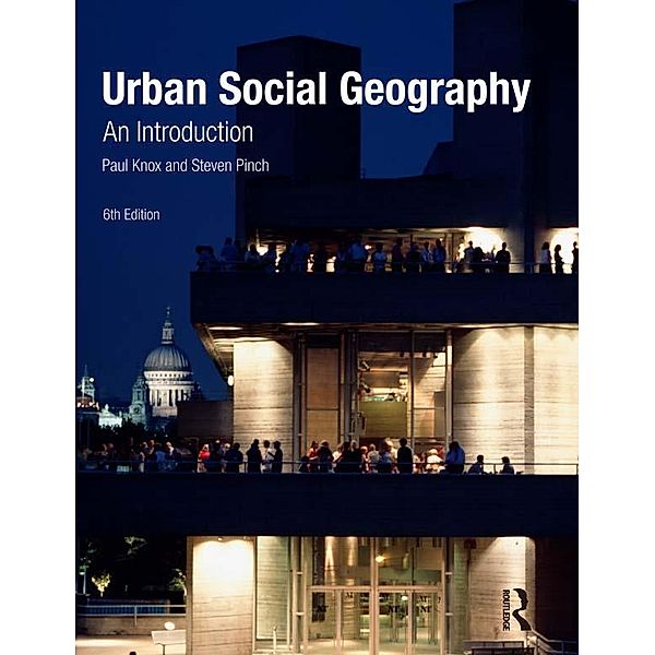 Urban Social Geography, Paul Knox, Steven Pinch