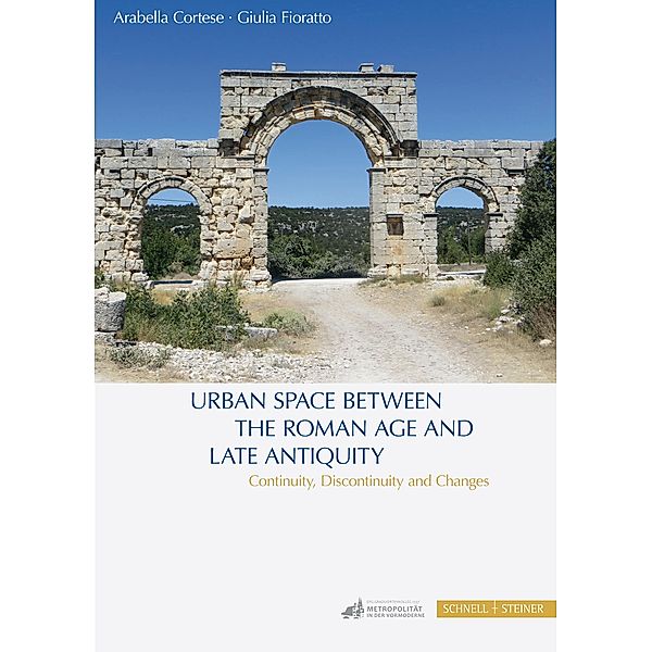 Urban Space between the Roman Age and Late Antiquity