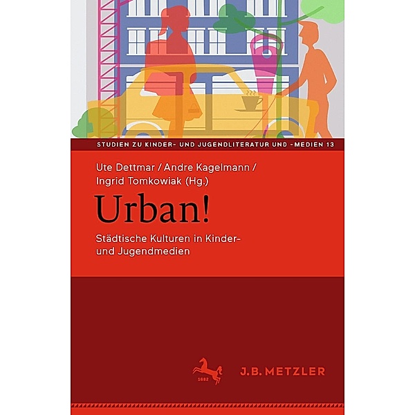 Urban! / Studien zu Kinder- und Jugendliteratur und -medien Bd.13