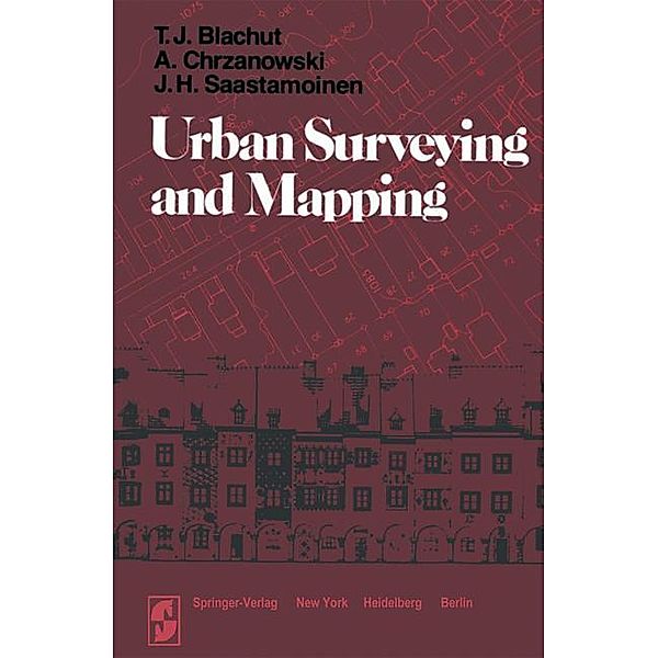 Urban Surveying and Mapping, T. J. Blachut, A. Chrzanowski, J. H. Saastamoinen