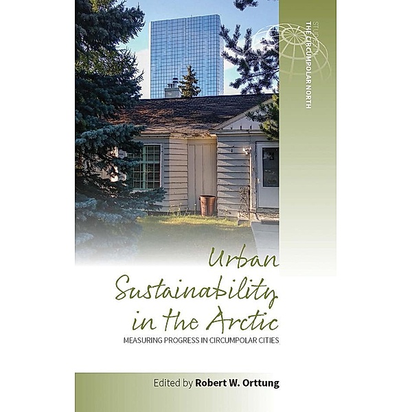 Urban Sustainability in the Arctic / Studies in the Circumpolar North Bd.3