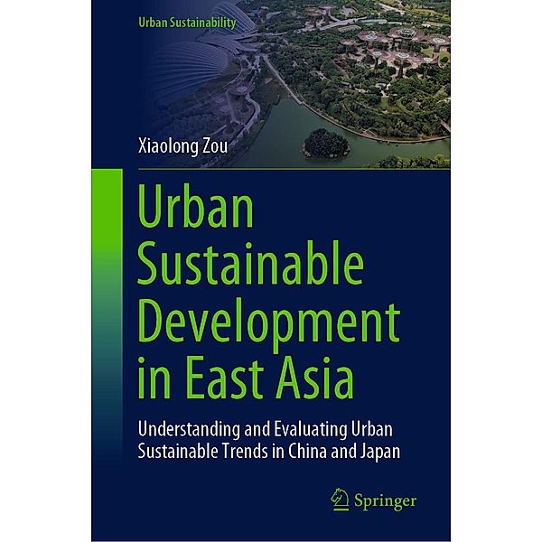 Urban Sustainable Development in East Asia / Urban Sustainability, Xiaolong Zou