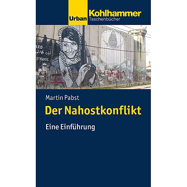 Urban-Taschenbücher / Der Nahostkonflikt, Martin Pabst