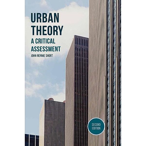 Urban Theory: A Critical Assessment, John Rennie Short