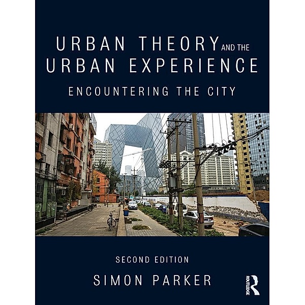Urban Theory and the Urban Experience, Simon Parker