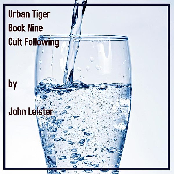 Urban Tiger Book Nine Cult Following / Urban Tiger, John Leister