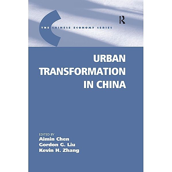 Urban Transformation in China, Gordon G. Liu