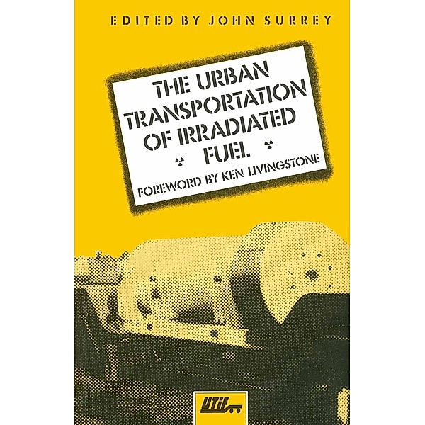 Urban Transportation of Irradiated Fuel, John Surrey