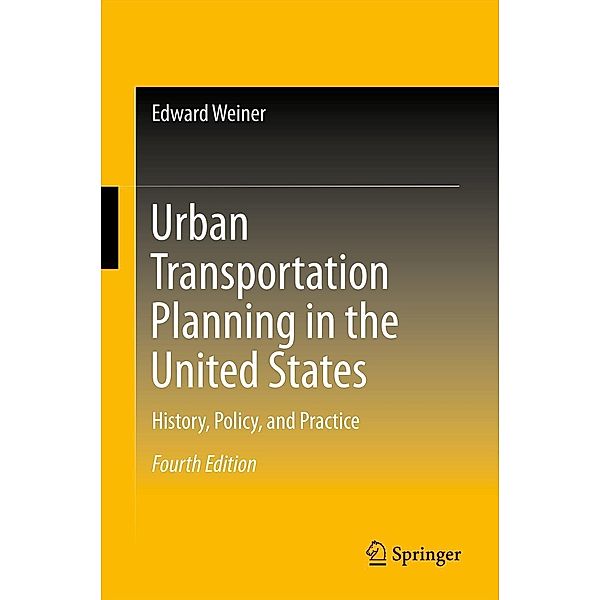 Urban Transportation Planning in the United States, Edward Weiner