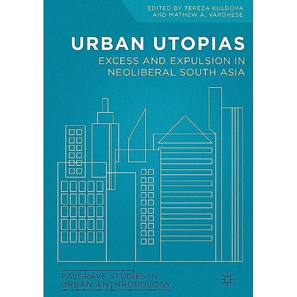 Urban Utopias / Palgrave Studies in Urban Anthropology