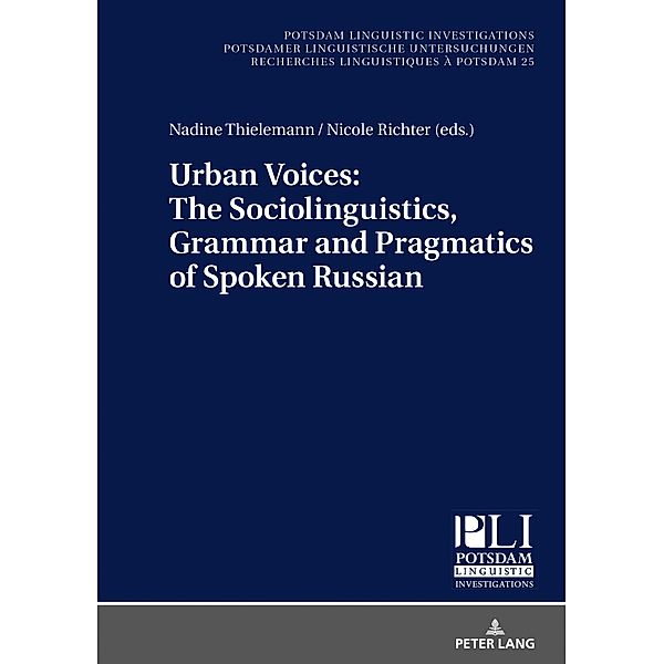 Urban Voices: The Sociolinguistics, Grammar and Pragmatics of Spoken Russian