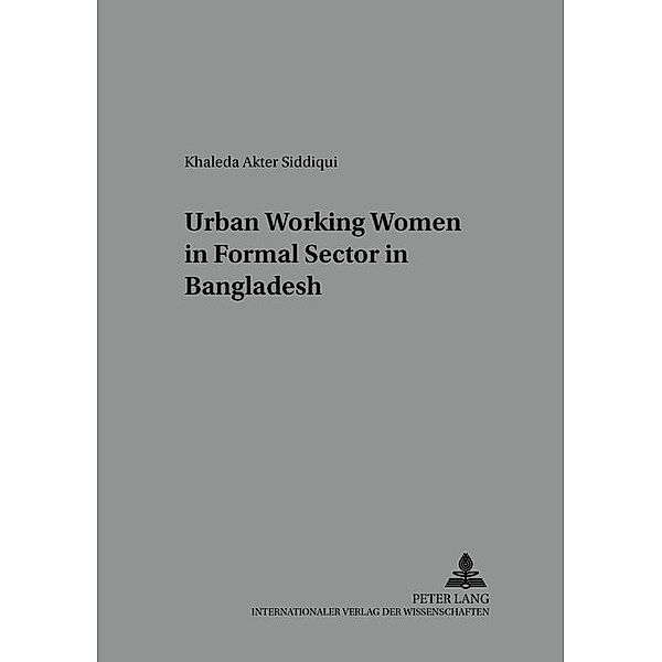 Urban Working Women in the Formal Sector in Bangladesh, Khaleda Akter Siddiqui