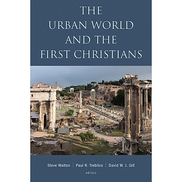 Urban World and the First Christians, Steve Walton