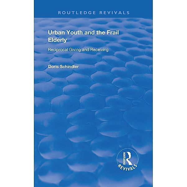 Urban Youth and the Frail Elderly, Doris Schindler