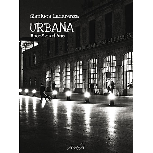 Urbana #poesieurbane, Gianluca M Lacerenza