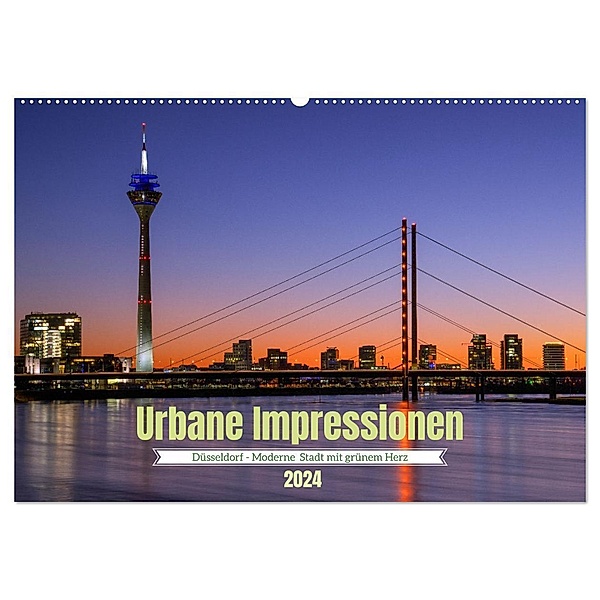 Urbane Impressionen. Düsseldorf - Moderne Stadt mit grünem Herz. (Wandkalender 2024 DIN A2 quer), CALVENDO Monatskalender, Alexander Ludwig