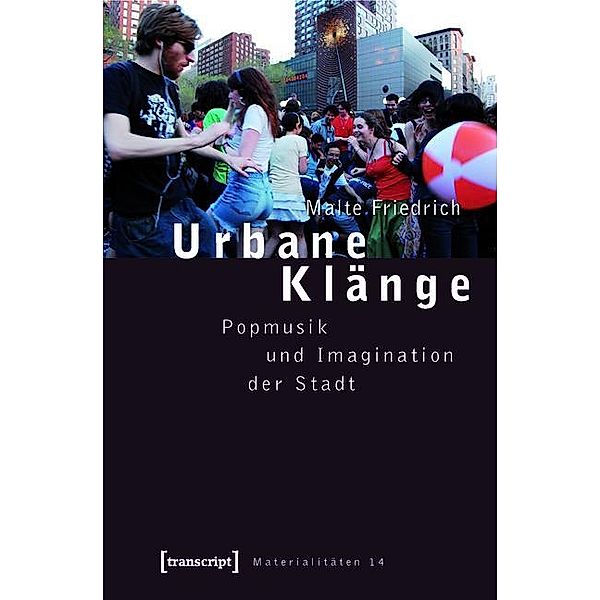 Urbane Klänge / Materialitäten Bd.14, Malte Friedrich