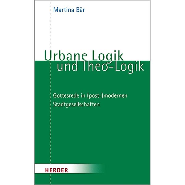 Urbane Logik und Theo-Logik, Martina Bär