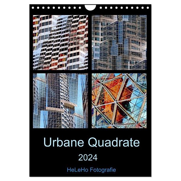 Urbane Quadrate (Wandkalender 2024 DIN A4 hoch), CALVENDO Monatskalender, HeLeHo Fotografie