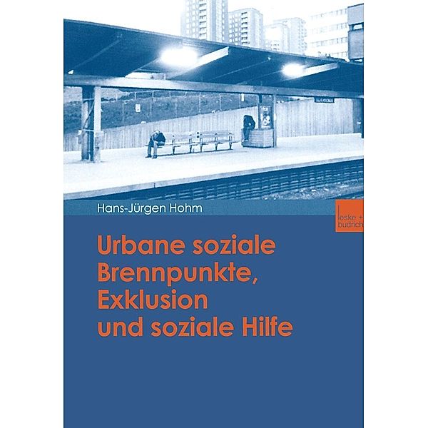 Urbane soziale Brennpunkte, Exklusion und soziale Hilfe, Hans-Jürgen Hohm