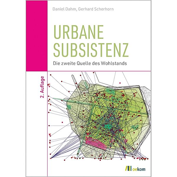 Urbane Subsistenz, Daniel Dahm, Gerhard Scherhorn