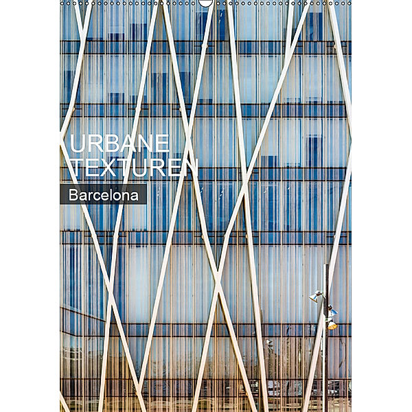 Urbane Texturen Barcelona (Wandkalender 2019 DIN A2 hoch), Sabine Grossbauer