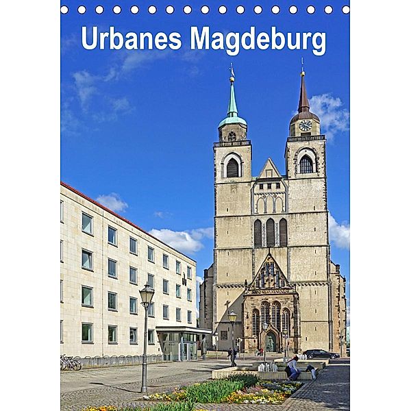 Urbanes Magdeburg (Tischkalender 2021 DIN A5 hoch), Beate Bussenius