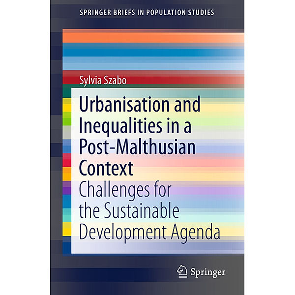 Urbanisation and Inequalities in a Post-Malthusian Context, Sylvia Szabo