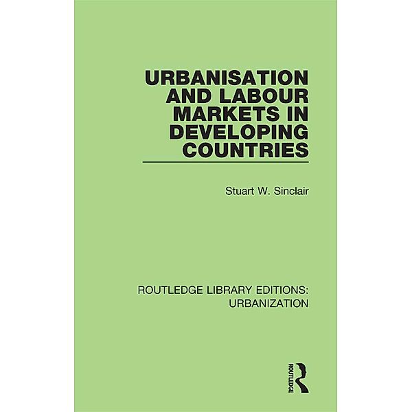 Urbanisation and Labour Markets in Developing Countries, Stuart Sinclair