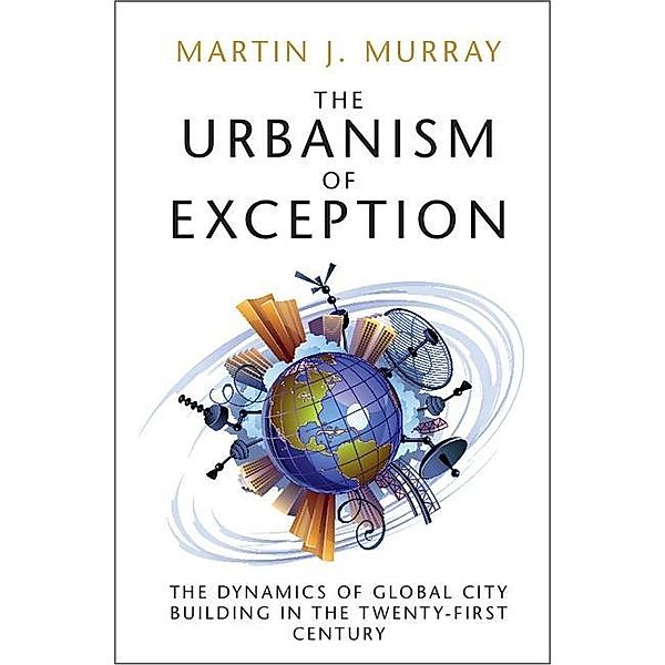 Urbanism of Exception, Martin J. Murray