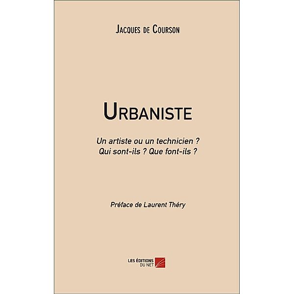 Urbaniste / Les Editions du Net, de Courson Jacques de Courson