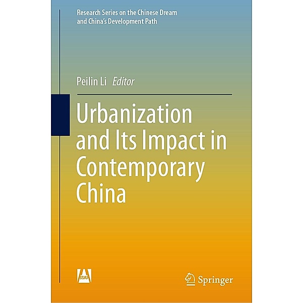 Urbanization and Its Impact in Contemporary China / Research Series on the Chinese Dream and China's Development Path