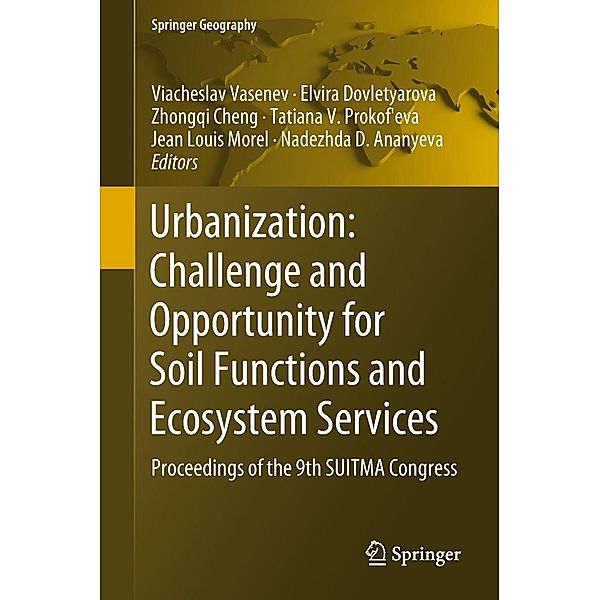 Urbanization: Challenge and Opportunity for Soil Functions and Ecosystem Services / Springer Geography