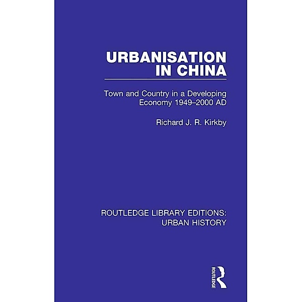 Urbanization in China, Richard J R Kirkby