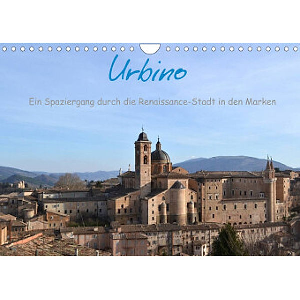 Urbino - Ein Spaziergang durch die Renaissance-Stadt in den Marken (Wandkalender 2023 DIN A4 quer), Dorlies Fabri