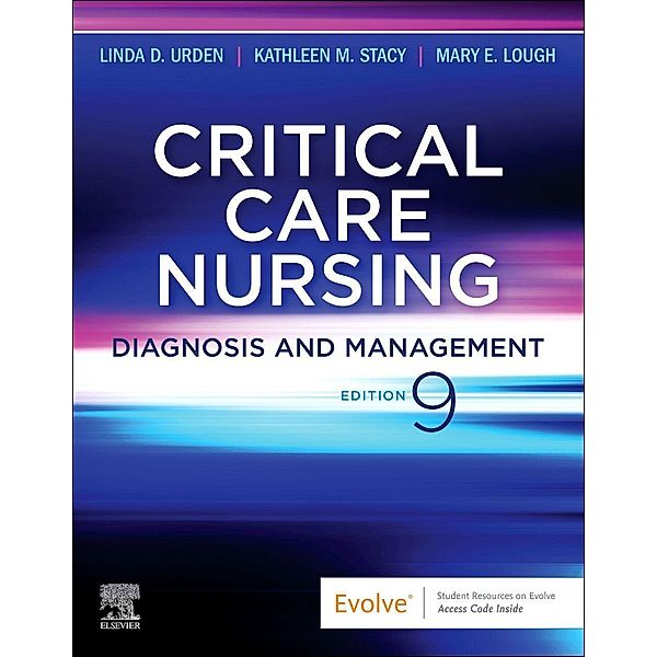 Urden, L: Critical Care Nursing, Linda D. Urden, Kathleen M. Stacy, Mary E. Lough