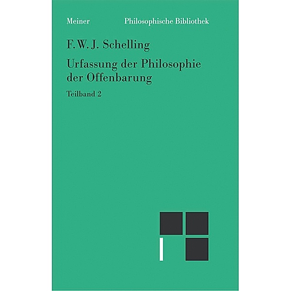 Urfassung der Philosophie der Offenbarung 2 / Philosophische Bibliothek, Friedrich Wilhelm Joseph Schelling