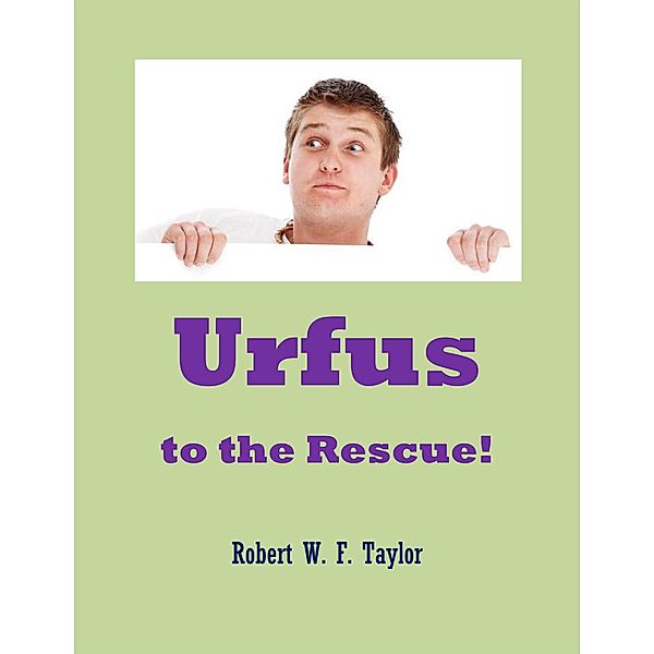 Urfus to the Rescue / Robert Taylor, Robert Taylor