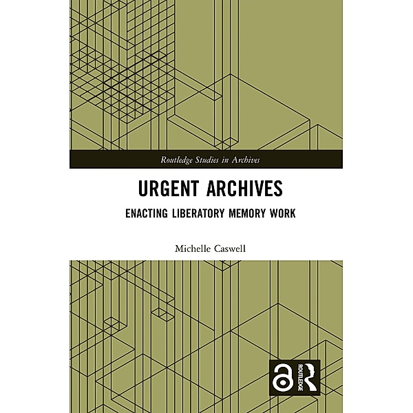 Urgent Archives, Michelle Caswell