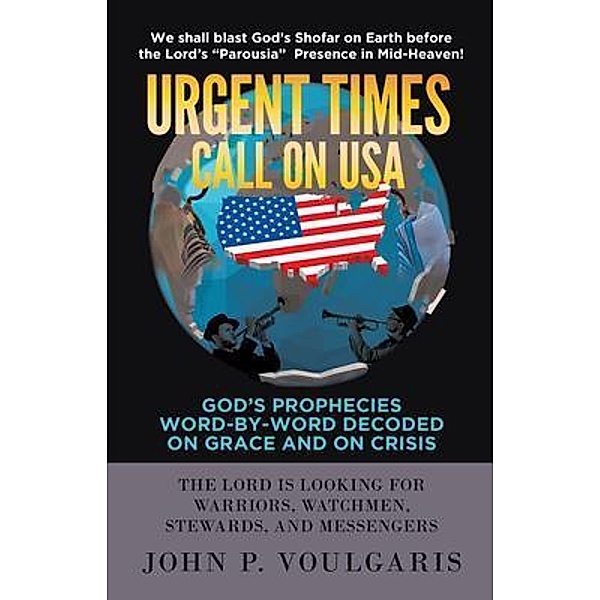 Urgent Times Call on USA, John Voulgaris