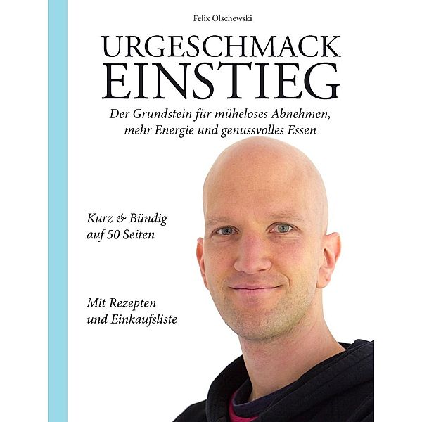 Urgeschmack Einstieg, Felix Olschewski